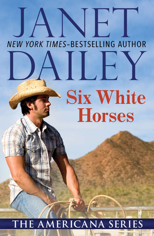 Book cover of Six White Horses: Oklahoma (The Americana Series #36)