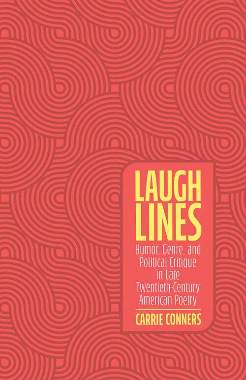 Book cover of Laugh Lines: Humor, Genre, and Political Critique in Late Twentieth-Century American Poetry (EPUB Single)