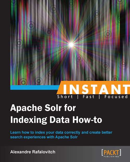 Book cover of Instant Apache Solr for Indexing Data How-to
