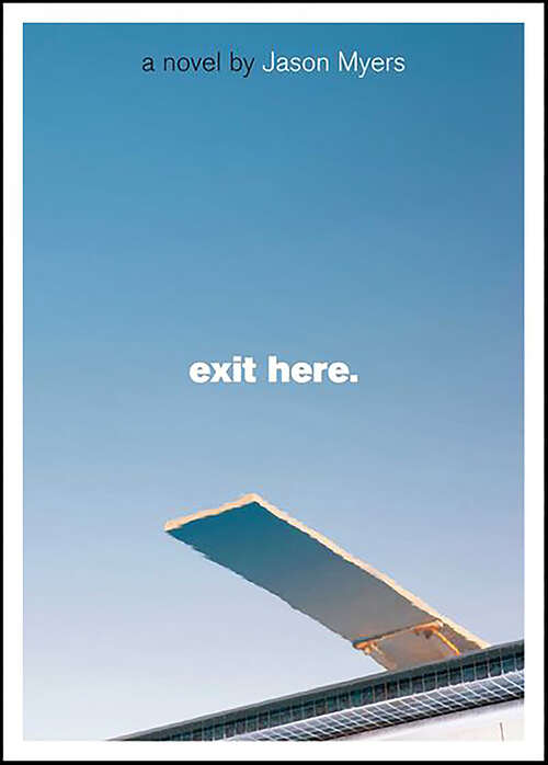 Book cover of Exit Here.