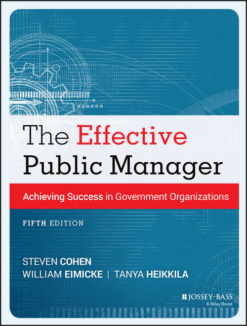 The Effective Public Manager: Achieving Success in Government Organizations