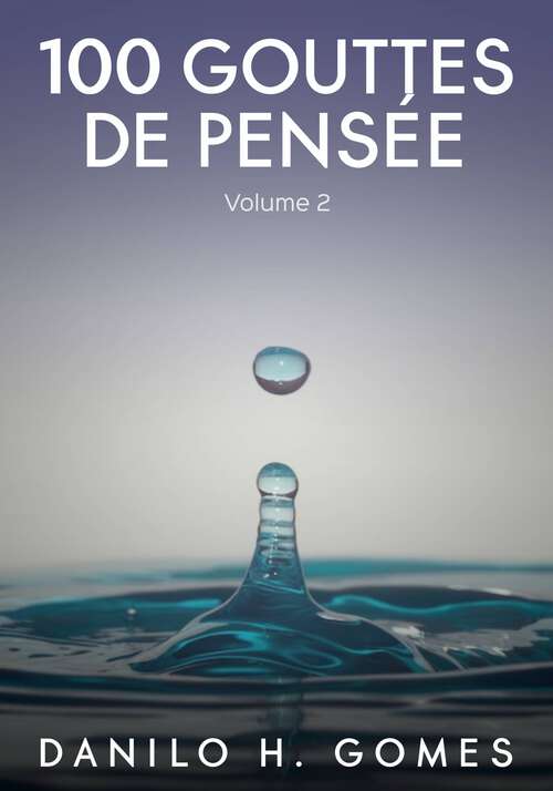 Book cover of 100 gouttes de pensée: Volume 2