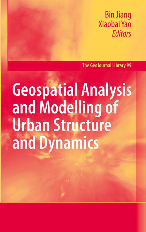 Geospatial Analysis and Modelling of Urban Structure and Dynamics