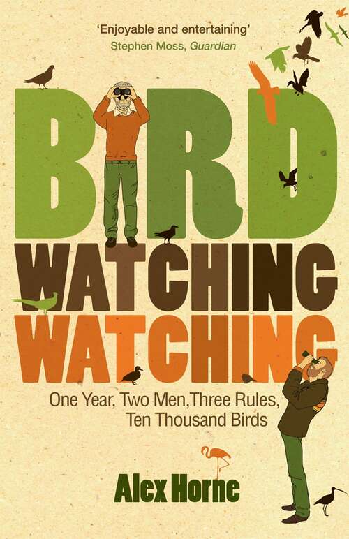 Book cover of Birdwatchingwatching: One Year, Two Men, Three Rules, Ten Thousand Birds