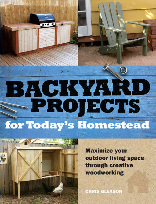 Book cover of Backyard Projects for Today's Homestead