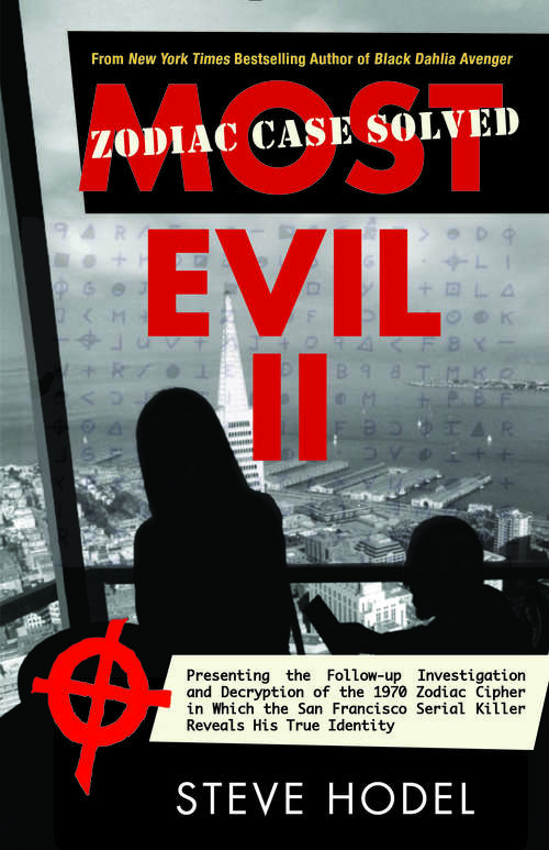 Book cover of Most Evil II: Presenting the Follow-Up Investigation and Decryption of the 1970 Zodiac Cipher in which the San Francisco Serial Killer Reveals his True Identity