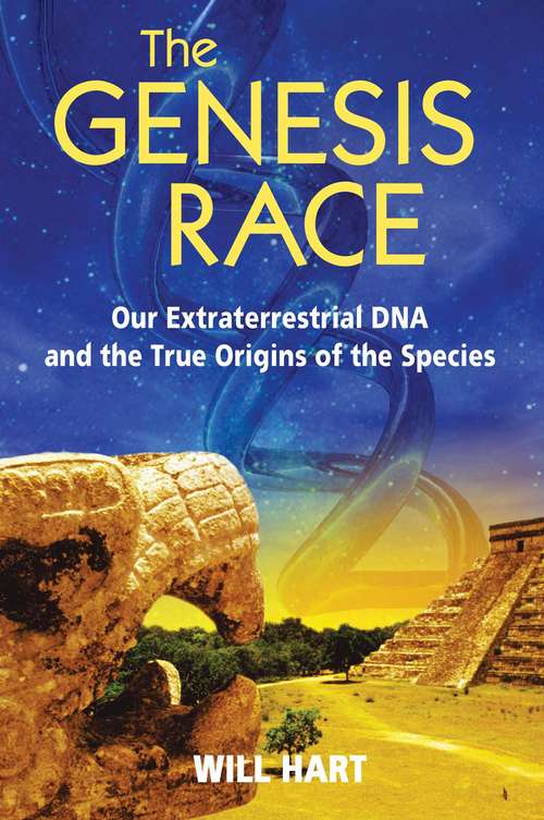 Book cover of The Genesis Race: Our Extraterrestrial DNA and the True Origins of the Species