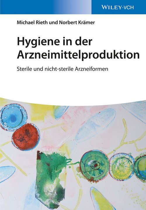 Book cover of Hygiene in der Arzneimittelproduktion: Sterile und nicht-sterile Arzneiformen