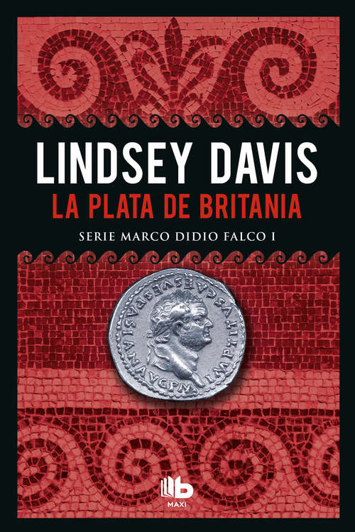 Book cover of La plata de Britania (Serie Marco Didio Falco: Volumen 1)