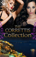 The Correttis Collection (Mills And Boon E-book Collections)