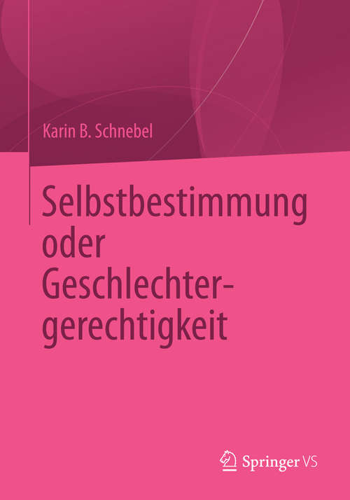 Book cover of Selbstbestimmung oder Geschlechtergerechtigkeit