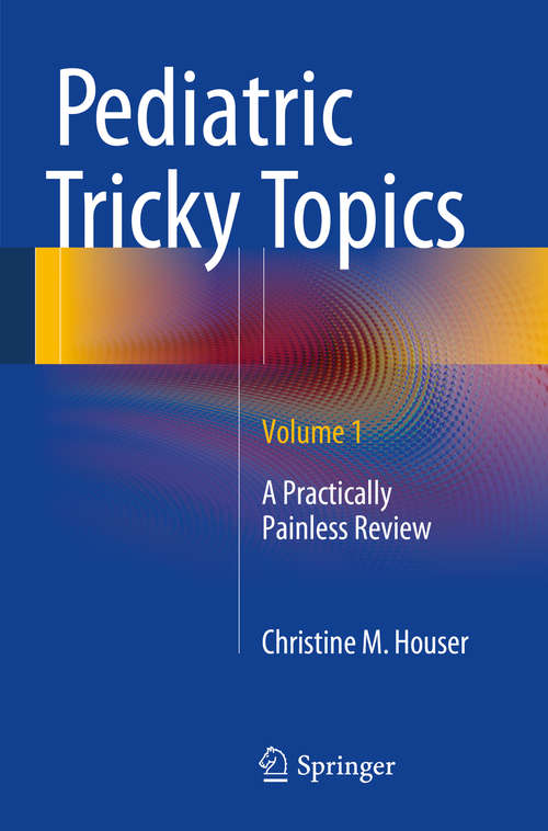 Book cover of Pediatric Tricky Topics, Volume 1