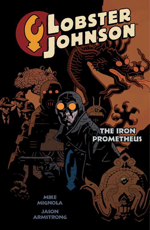 Lobster Johnson Volume 1: The Iron Prometheus (Lobster Johnson)