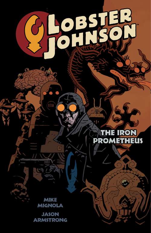 Book cover of Lobster Johnson Volume 1: The Iron Prometheus (Lobster Johnson)