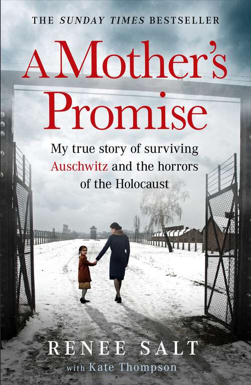 Book cover of A Mother's Promise: My true story of surviving Auschwitz and the horrors of the Holocaust, the Sunday Times bestseller