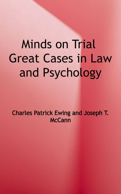 Book cover of Minds on Trial: Great Cases in Law and Psychology