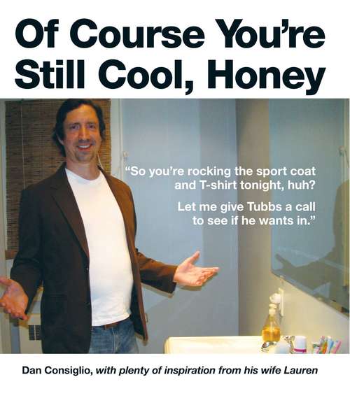 Book cover of Of Course You're Still Cool, Honey
