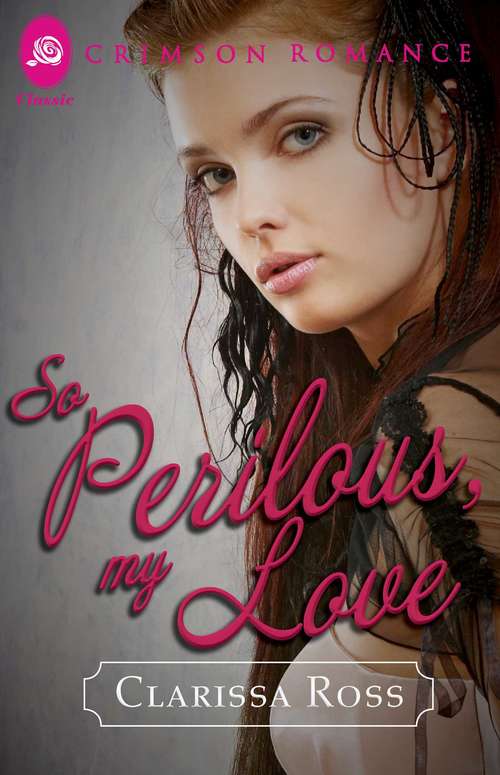 So Perilous, My Love