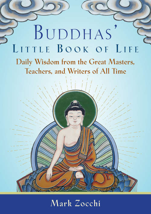 Book cover of Buddhas' Little Book of Life: Daily Wisdom from the Great Masters, Teachers, and Writers of All Time