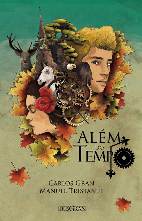 Book cover of Além do Tempo: um romance de fantasia e realismo mágico