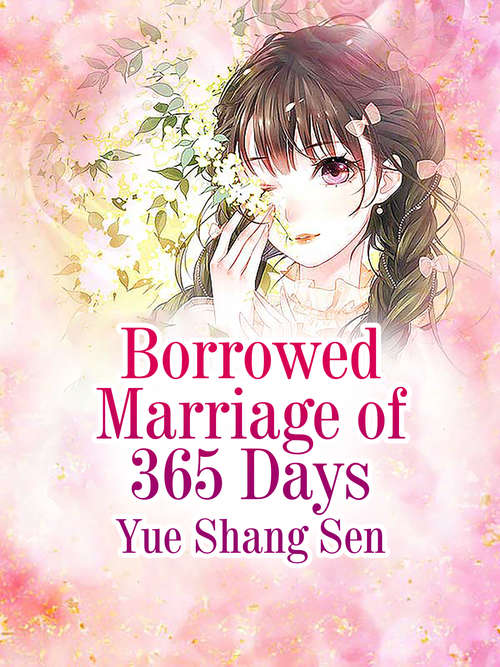 Borrowed Marriage of 365 Days: Volume 2 (Volume 2 #2)