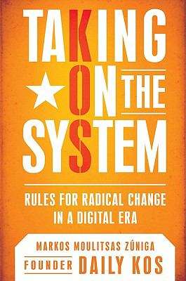 Book cover of Taking on the System: Rules for Change in a Digital Era
