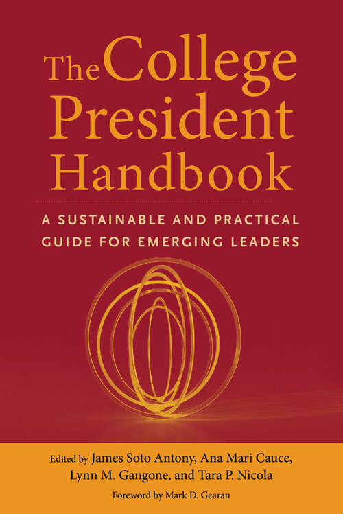 Book cover of The College President Handbook: A Sustainable and Practical Guide for Emerging Leaders