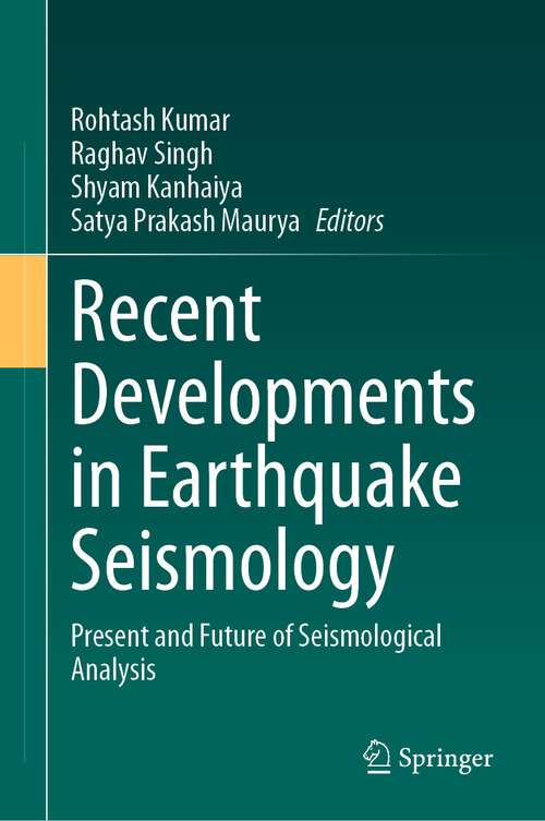 Book cover of Recent Developments in Earthquake Seismology: Present and Future of Seismological Analysis (2024)