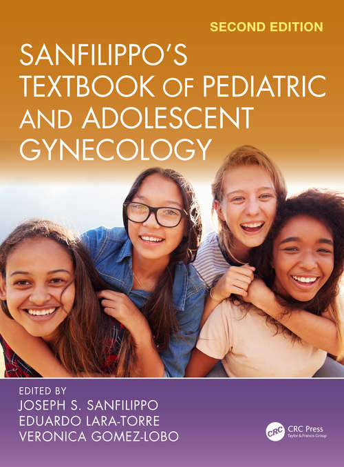 Sanfilippo's Textbook of Pediatric and Adolescent Gynecology: Second Edition