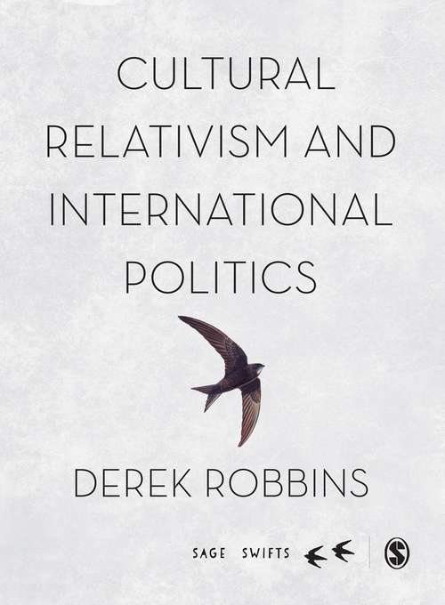 Book cover of Cultural Relativism and International Politics (SAGE Swifts)