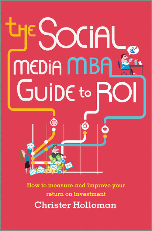 Book cover of The Social Media MBA Guide to ROI