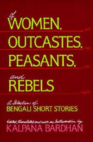 Book cover of Of Women Outcastes Peasants, and Rebels: A Selection of Bengali Short Stories