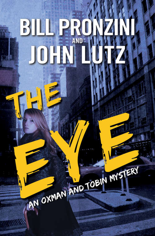 The Eye: A Novel Of Suspense (The Oxman and Tobin Mysteries #1)