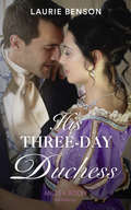 His Three-Day Duchess (The\sommersby Brides Ser. #Book 3)