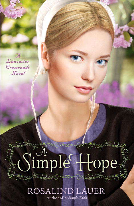 Book cover of A Simple Hope: A Lancaster Crossroads Novel