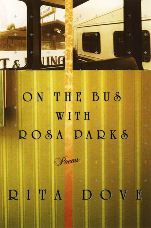 On the Bus with Rosa Parks: Poems