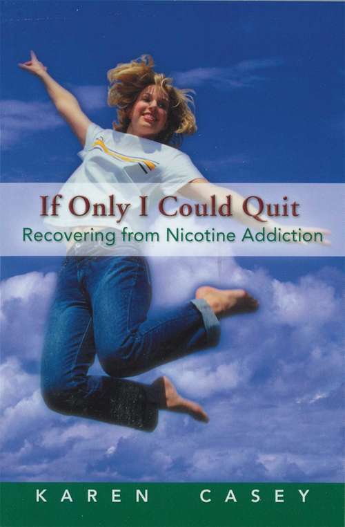 If Only I Could Quit: Recovering From Nicotine Addiction