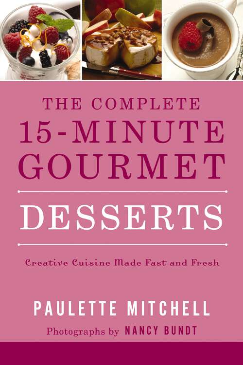 Book cover of The Complete 15 Minute Gourmet: Desserts