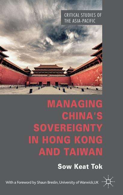Book cover of Managing China's Sovereignty in Hong Kong and Taiwan