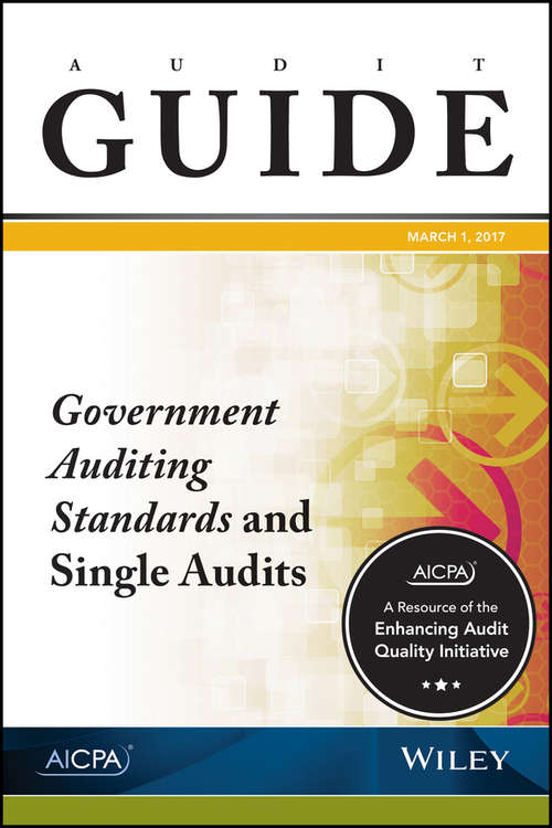 Book cover of Audit Guide: Government Auditing Standards and Single Audits 2017