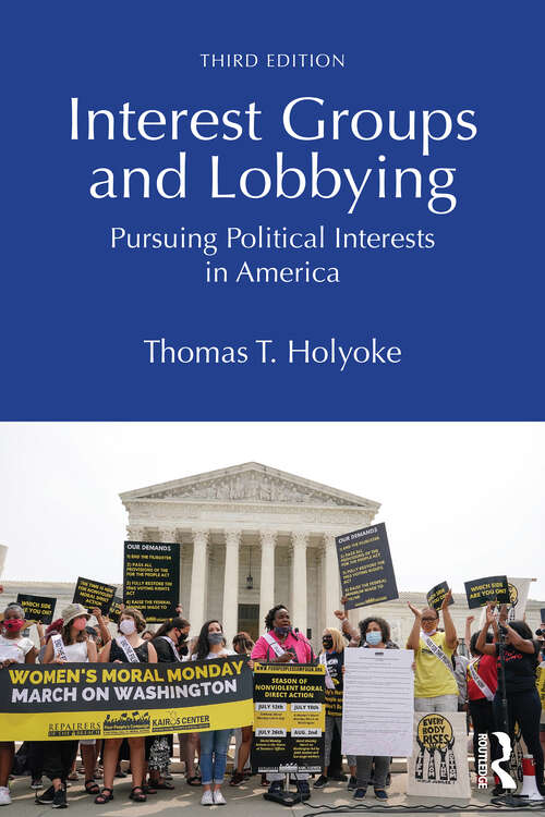 Book cover of Interest Groups and Lobbying: Pursuing Political Interests in America