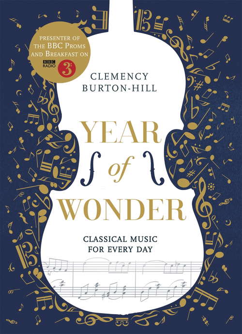 Book cover of YEAR OF WONDER: Classical Music for Every Day: Classical Music To Enjoy Day By Day