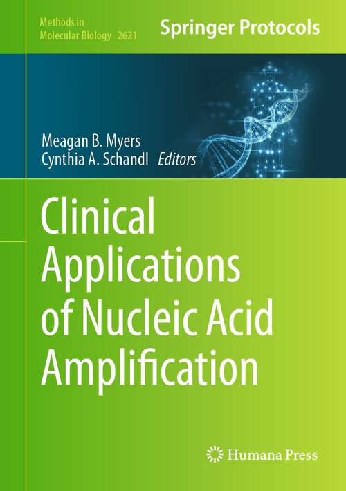 Book cover of Clinical Applications of Nucleic Acid Amplification (1st ed. 2023) (Methods in Molecular Biology #2621)