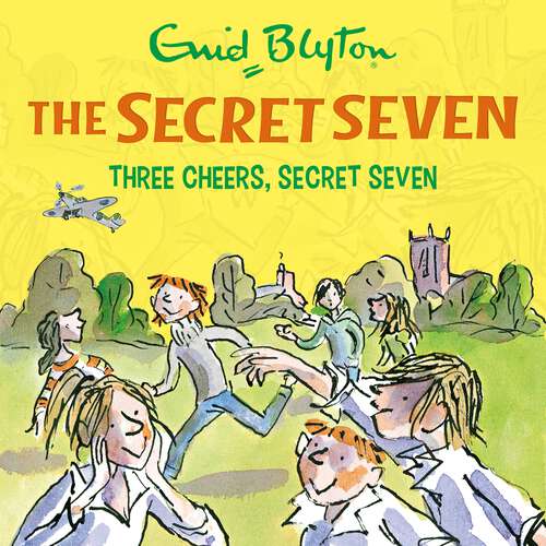 Book cover of Three Cheers, Secret Seven: Book 8 (Secret Seven #46)