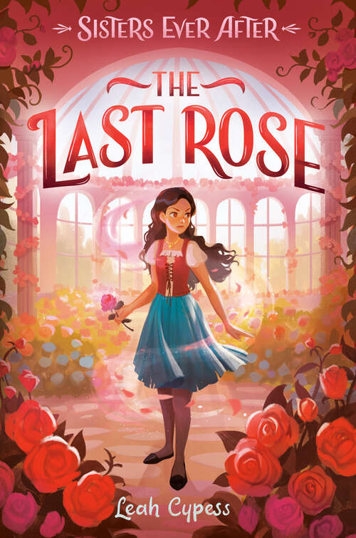 Book cover of The Last Rose (Sisters Ever After #4)