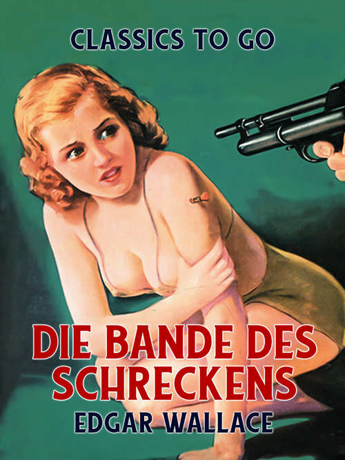 Book cover of Die Bande des Schreckens (Classics To Go)