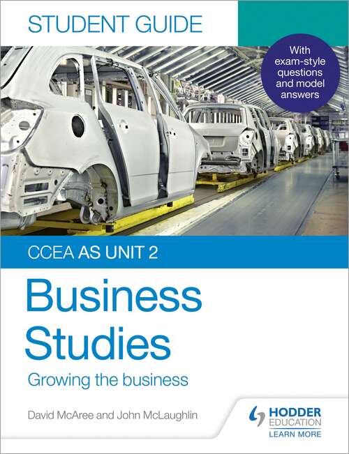 CCEA AS Unit 2 Business Studies Student Guide 2: Growing the business