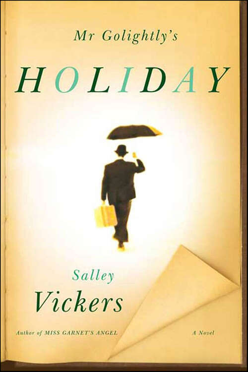 Book cover of Mr Golightly's Holiday: A Novel