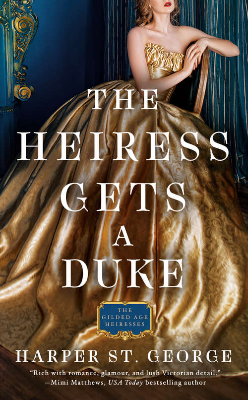 The Heiress Gets a Duke (The Gilded Age Heiresses #1)