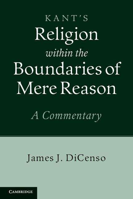 Kant'S Religion within the Boundaries of Mere Reason